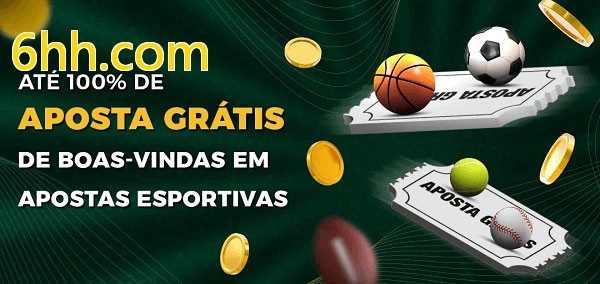 6hh.combet Ate 100% de Aposta Gratis